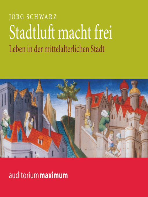 Title details for Stadtluft macht frei (Ungekürzt) by Jörg Schwarz - Available